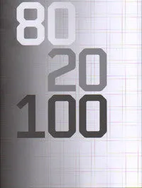 80 20 100 - Wim Crouwel 100 Designs.